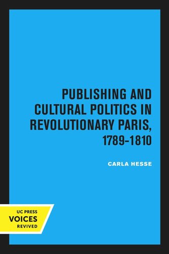 Publishing and Cultural Politics in Revolutionary Paris: 1789–1810