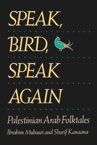 Speak, Bird, Speak Again: Palestinian Arab Folktales