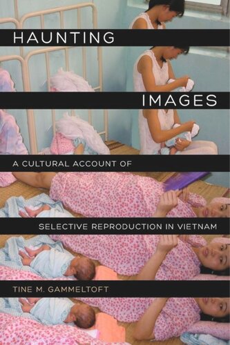 Haunting Images: A Cultural Account of Selective Reproduction in Vietnam