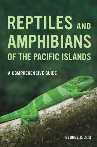 Reptiles and Amphibians of the Pacific Islands: A Comprehensive Guide