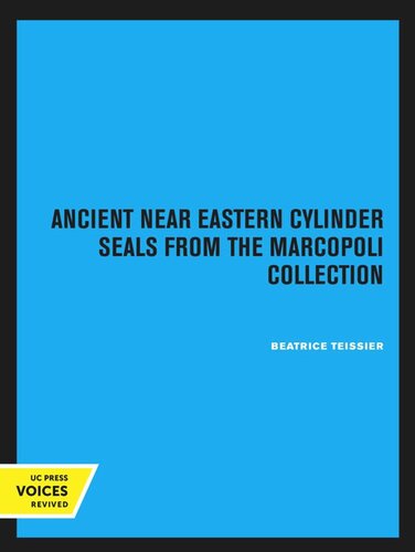 Ancient Near Eastern Cylinder Seals from the Marcopoli Collection