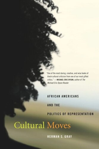 Cultural Moves: African Americans and the Politics of Representation