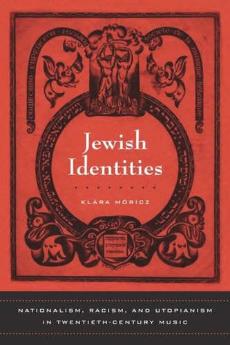 Jewish Identities: Nationalism, Racism, and Utopianism in Twentieth-Century Music