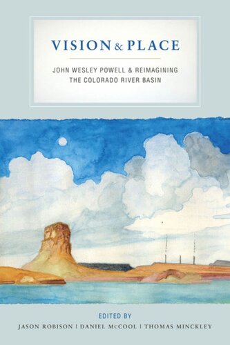 Vision and Place: John Wesley Powell and Reimagining the Colorado River Basin