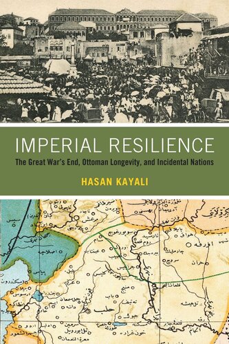 Imperial Resilience: The Great War's End, Ottoman Longevity, and Incidental Nations