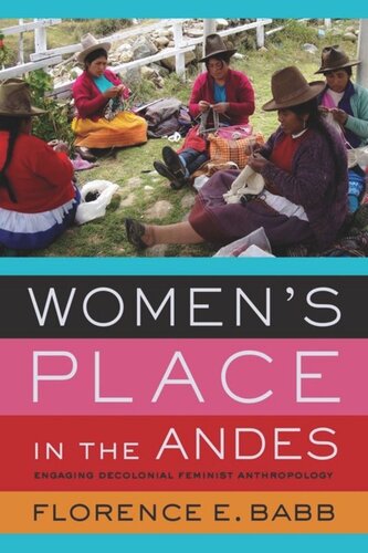Women's Place in the Andes: Engaging Decolonial Feminist Anthropology