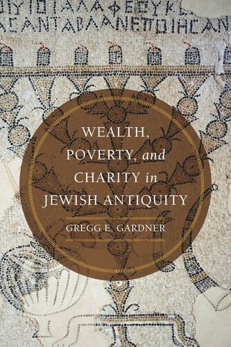 Wealth, Poverty, and Charity in Jewish Antiquity