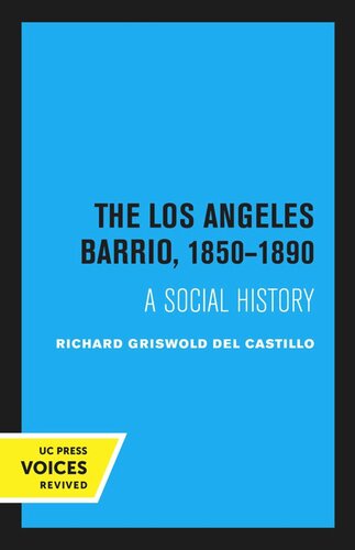 The Los Angeles Barrio, 1850–1890: A Social History