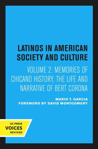 Memories of Chicano History: The Life and Narrative of Bert Corona