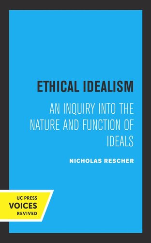 Ethical Idealism: An Inquiry into the Nature and Function of Ideals