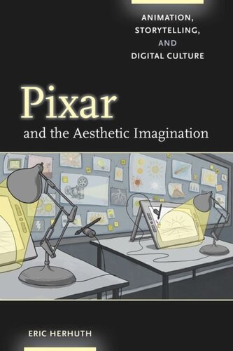 Pixar and the Aesthetic Imagination: Animation, Storytelling, and Digital Culture