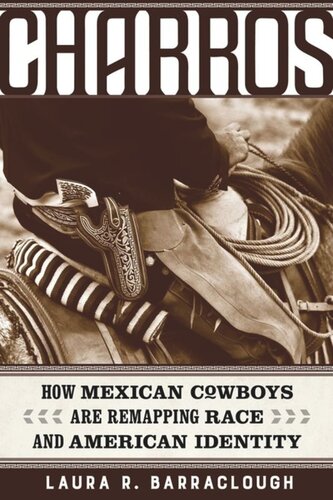 Charros: How Mexican Cowboys Are Remapping Race and American Identity