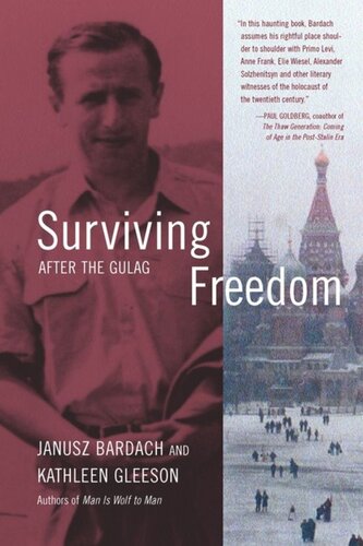 Surviving Freedom: After the Gulag