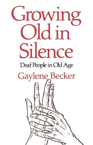 Growing Old in Silence: Deaf people in Old Age