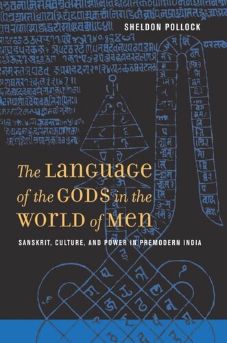 The Language of the Gods in the World of Men: Sanskrit, Culture, and Power in Premodern India