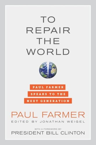 To Repair the World: Paul Farmer Speaks to the Next Generation