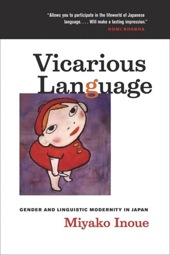 Vicarious Language: Gender and Linguistic Modernity in Japan