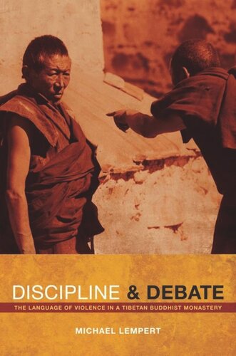Discipline and Debate: The Language of Violence in a Tibetan Buddhist Monastery