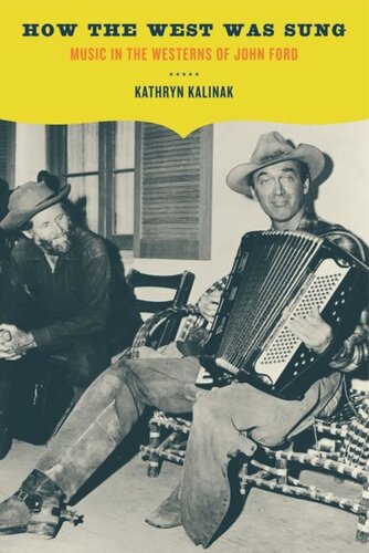 How the West Was Sung: Music in the Westerns of John Ford