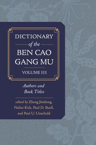 Dictionary of the Ben cao gang mu, Volume 3: Persons and Literary Sources