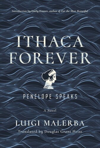 Ithaca Forever: Penelope Speaks, A Novel