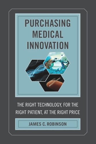 Purchasing Medical Innovation: The Right Technology, for the Right Patient, at the Right Price