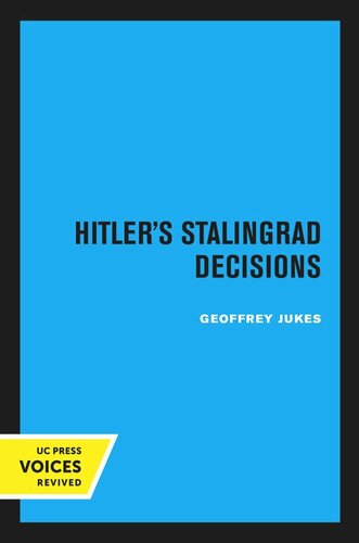 Hitler’s Stalingrad Decisions