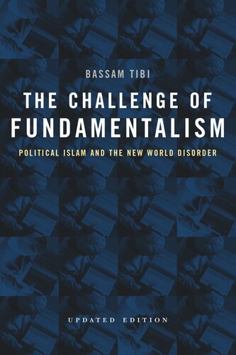 The Challenge of Fundamentalism: Political Islam and the New World Disorder