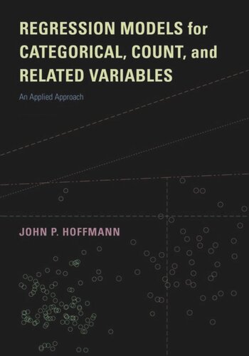 Regression Models for Categorical, Count, and Related Variables: An Applied Approach