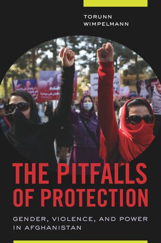 The Pitfalls of Protection: Gender, Violence, and Power in Afghanistan