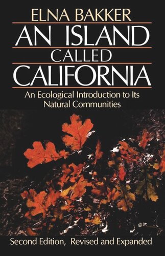 An Island Called California: An Ecological Introduction to Its Natural Communities