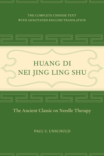 Huang Di Nei Jing Ling Shu: The Ancient Classic on Needle Therapy