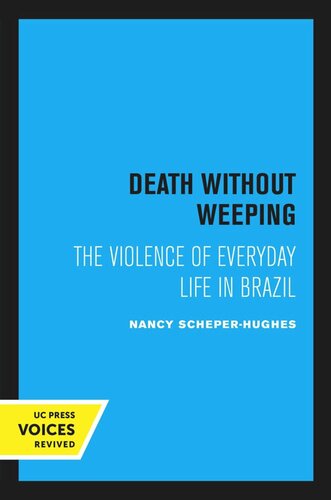 Death Without Weeping: The Violence of Everyday Life in Brazil