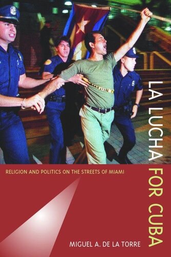 La Lucha for Cuba: Religion and Politics on the Streets of Miami