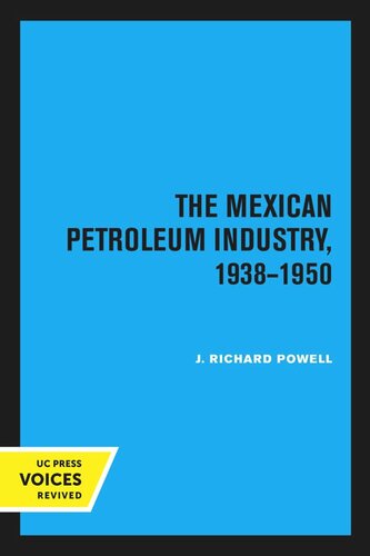 The Mexican Petroleum Industry, 1938–1950