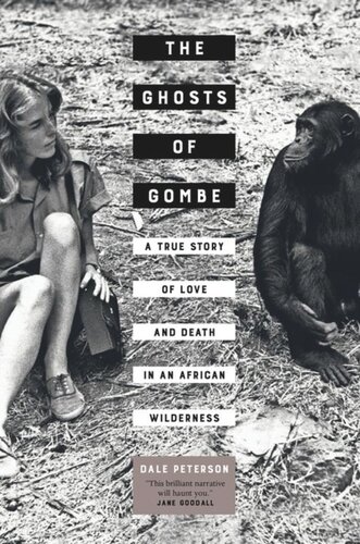 The Ghosts of Gombe: A True Story of Love and Death in an African Wilderness