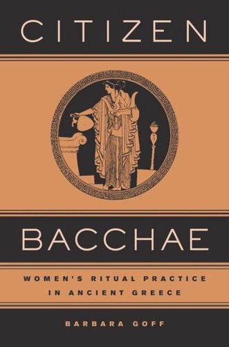Citizen Bacchae: Women’s Ritual Practice in Ancient Greece