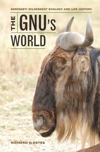 The Gnu's World: Serengeti Wildebeest Ecology and Life History