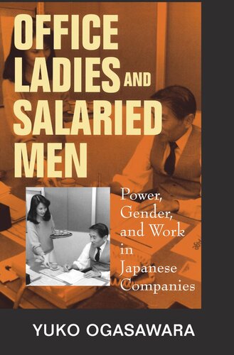 Office Ladies and Salaried Men: Power, Gender, and Work in Japanese Companies