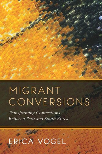 Migrant Conversions: Transforming Connections between Peru and South Korea