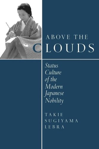 Above the Clouds: Status Culture of the Modern Japanese Nobility