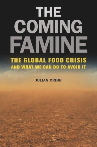The Coming Famine: The Global Food Crisis and What We Can Do to Avoid It
