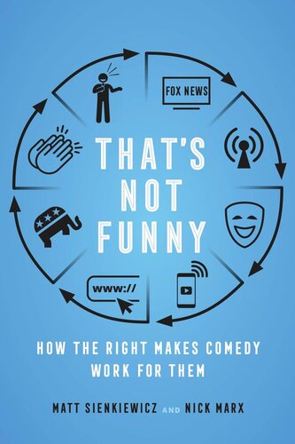 That's Not Funny: How the Right Makes Comedy Work for Them