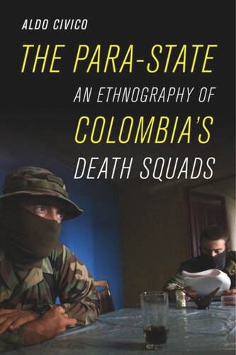 The Para-State: An Ethnography of Colombia's Death Squads
