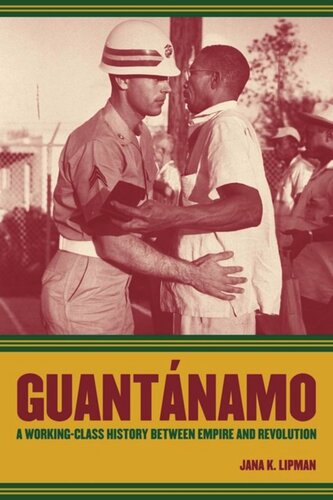 Guantanamo: A Working-Class History between Empire and Revolution