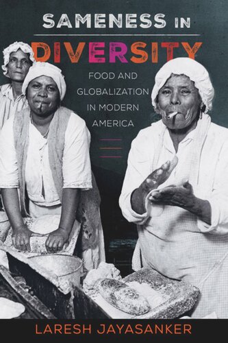 Sameness in Diversity: Food and Globalization in Modern America
