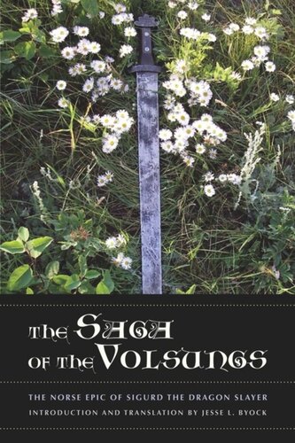 The Saga of the Volsungs: The Norse Epic of Sigurd the Dragon Slayer