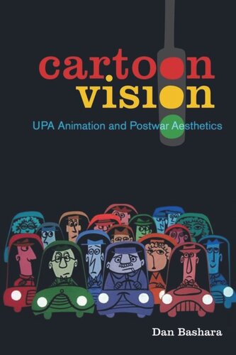 Cartoon Vision: UPA Animation and Postwar Aesthetics