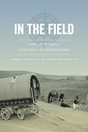 In the Field: Life and Work in Cultural Anthropology