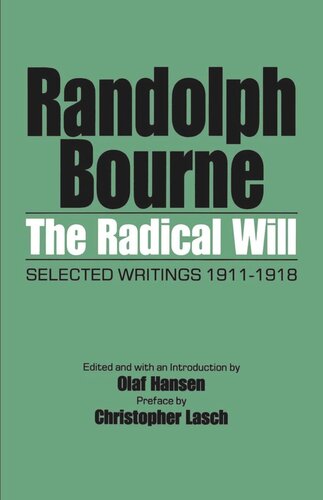 The Radical Will: Selected Writings 1911-1918